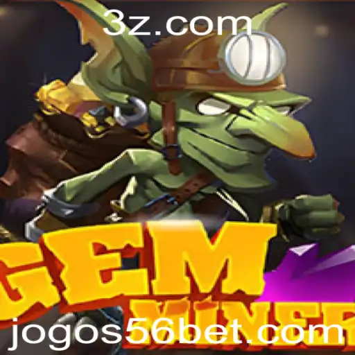Descubra o Mundo do GemMiner: Um Mergulho nas Regras e Estratégias do Jogo com a Função 56 Bet